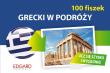 Grecki w podróży. 100 Fiszek. Autor: Opracowanie zbiorowe. Dadada.pl Okładka książki Grecki w podróży. 100 Fiszek