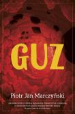 Guz. Autor: PIOTR JAN MARCZYŃSKI. Dadada.pl Okładka książki Guz