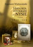 Historia fotografii w Nysie w latach 1839-1939. Autor: Zygmunt Wielowiejski. Dadada.pl Okładka książki Historia fotografii w Nysie w latach 1839-1939
