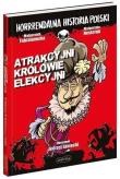 Horrrendalna hist. Polski. Atrakcyjni królowie.... Autor: Fabianowska Małgorzata. Dadada.pl Okładka książki Horrrendalna hist. Polski. Atrakcyjni królowie...