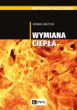 Inżynieria procesowa. Wymiana ciepła. Autor: Zarzycki Roman. Dadada.pl Okładka książki Inżynieria procesowa. Wymiana ciepła