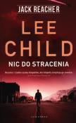 Jack Reacher: Nic do stracenia. Autor: Child Lee. Dadada.pl Okładka książki Jack Reacher: Nic do stracenia