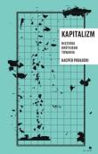 Kapitalizm. Historia krótkiego trwania (dodruk 2018). Autor: Pobłocki Kacper. Dadada.pl Okładka książki Kapitalizm. Historia krótkiego trwania (dodruk 2018)