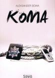 Koma. Autor: Aleksander Sowa. Dadada.pl Okładka książki Koma