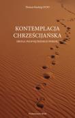 Kontemplacja chrześcijańska. Droga wewnętrznego pokoju. Autor: Thomas Keating O.C.S.O.. Dadada.pl Okładka książki Kontemplacja chrześcijańska. Droga wewnętrznego pokoju