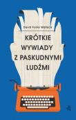 Krótkie wywiady z paskudnymi ludźmi. Autor: David Foster Wallace. Dadada.pl Okładka książki Krótkie wywiady z paskudnymi ludźmi