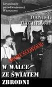 Kryminały przedwojennej W-wy. W walce ze światem... Autor: Daniel Bachrach. Dadada.pl Okładka książki Kryminały przedwojennej W-wy. W walce ze światem..