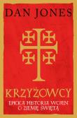 Krzyżowcy. Autor: Jones Daniel. Dadada.pl Okładka książki Krzyżowcy