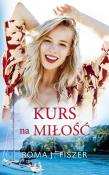 Kurs na miłość. Autor: Fiszer Roma J.. Dadada.pl Okładka książki Kurs na miłość