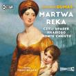 Martwa ręka, czyli upadek hrabiego Monte Christo. Autor: Aleksander Dumas (syn). Dadada.pl Okładka książki Martwa ręka, czyli upadek hrabiego Monte Christo
