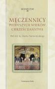 Męczennicy pierwszych wieków chrześcijaństwa. Autor: ks. Marek Starowieyski. Dadada.pl Okładka książki Męczennicy pierwszych wieków chrześcijaństwa