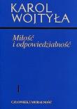 Miłość i odpowiedzialność Człowiek i moralność Tom 1. Autor: Karol Wojtyła. Dadada.pl Okładka książki Miłość i odpowiedzialność Człowiek i moralność Tom 1