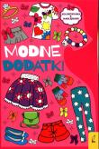 Modne dodatki Kolorowanka z naklejkami. Autor: Opracowanie zbiorowe. Dadada.pl Okładka książki Modne dodatki Kolorowanka z naklejkami