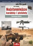 Najsłynniejsze karabiny i pistolety Ilustrowana historia (wyd. 2019). Autor: Chris McNabb. Dadada.pl Okładka książki Najsłynniejsze karabiny i pistolety Ilustrowana historia (wyd. 2019)