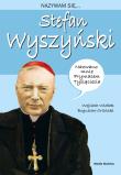 Nazywam się Stefan Wyszyński. Autor: Wojciech Widłak. Dadada.pl Okładka książki Nazywam się Stefan Wyszyński