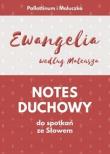 Notes duchowy do spotkań ze Słowem. Ewangelia wg... Autor:   Praca zbiorowa. Dadada.pl Okładka książki Notes duchowy do spotkań ze Słowem. Ewangelia wg..