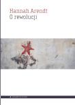 O rewolucji. Autor: Hannah Arendt. Dadada.pl Okładka książki O rewolucji