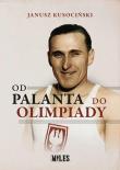 Okładka książki Od palanta do olimpiady - Janusz Kusociński