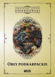 Orły podkarpackie. Autor: Ossendowski Antoni Ferdynand. Dadada.pl Okładka książki Orły podkarpackie