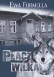 Płacz wilka. Autor: Formella Ewa. Dadada.pl Okładka książki Płacz wilka
