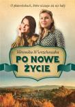 Po nowe życie. Autor: Wierzchowska Weronika. Dadada.pl Okładka książki Po nowe życie