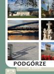 Podgórze. Przewodnik po Podgórzu, prawobrzeżnej części Krakowa wyd. 3. Autor: Opracowanie zbiorowe. Dadada.pl Okładka książki Podgórze. Przewodnik po Podgórzu, prawobrzeżnej części Krakowa wyd. 3
