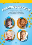 Pokazuję, co czuję. Ćwiczenia rozwijające umiejętność rozpoznawania oraz nazywania uczuć i emocji. Autor: Renata Malek. Dadada.pl Okładka książki Pokazuję, co czuję. Ćwiczenia rozwijające umiejętność rozpoznawania oraz nazywania uczuć i emocji