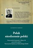 Polak nierdzennie polski. Antysemicka kampania.... Autor: Katarzyna Markusz. Dadada.pl Okładka książki Polak nierdzennie polski. Antysemicka kampania...