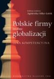 Zdjęcie produktu Polskie firmy wobec globalizacji Luka kompetencyjna/br/