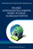 Okładka książki Polskie gospodarstwa domowe, wobec wyzwań globalizacyjnych. Wybrane problemy