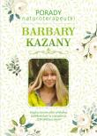 Porady naturoterapeutki Barbary Kazany. Autor: Barbara Kazana. Dadada.pl Okładka książki Porady naturoterapeutki Barbary Kazany