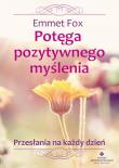 Potęga pozytywnego myślenia (wyd. 2020). Autor: Emmet Fox. Dadada.pl Okładka książki Potęga pozytywnego myślenia (wyd. 2020)