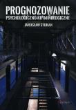 Prognozowanie psychologiczno-kryminologiczne. Autor: Stukan Jarosław. Dadada.pl Okładka książki Prognozowanie psychologiczno-kryminologiczne