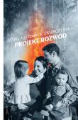 Projekt rozwód. Autor: Izabela Kosmala-Świerczyńska. Dadada.pl Okładka książki Projekt rozwód