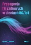 Okładka książki Propagacja fal radiowych w sieciach 5G/IoT