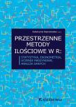 Okładka książki Przestrzenne metody ilościowe w R: statystyka ekonometria uczenie maszynowe analiza danych