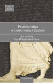 Psychoanaliza w cieniu wojny i Zagłady. Autor: Kobylinska-Dehe Ewa. Dadada.pl Okładka książki Psychoanaliza w cieniu wojny i Zagłady