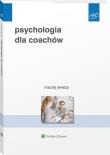 Psychologia dla coachów. Autor: Świeży Maciej. Dadada.pl Okładka książki Psychologia dla coachów