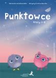Punktowce. Klasy 1-2. Autor: Grochowalska Marzenna, Orzechowska Margaryta. Dadada.pl Okładka książki Punktowce. Klasy 1-2