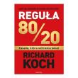 Reguła 80/20. Zasada, która odmienia świat. Autor: Koch Richard. Dadada.pl Okładka książki Reguła 80/20. Zasada, która odmienia świat