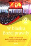 Religia. W blasku Bożej Prawdy. Podręcznik dla klas 2, czteroletniego liceum  i pięcioletnego technikum (dla absolwentów SP). Autor: Śmiech Tadeusz, Elżbieta Kondrak. Dadada.pl Okładka książki Religia. W blasku Bożej Prawdy. Podręcznik dla klas 2, czteroletniego liceum  i pięcioletnego technikum (dla absolwentów SP)