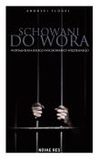 Okładka książki Schowani do wora. Wspomnienia byłego wychowawcy więziennego