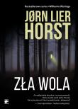 Seria o komisarzu Williamie Wistingu Zła wola. Autor: Jorn Lier Horst. Dadada.pl Okładka książki Seria o komisarzu Williamie Wistingu Zła wola