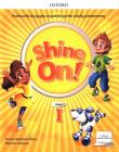 Shine On!1 Podręcznik z cyfrowym odzwierciedleniem. Autor: Susan Banman Sileci, Patrick Jackson. Dadada.pl Okładka książki Shine On!1 Podręcznik z cyfrowym odzwierciedleniem