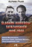 Śladami kurierów tatrzańskich 1939-1944. Autor: Filar Alfons. Dadada.pl Okładka książki Śladami kurierów tatrzańskich 1939-1944