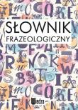 Słownik frazeologiczny. Autor: Głowińska Katarzyna. Dadada.pl Okładka książki Słownik frazeologiczny