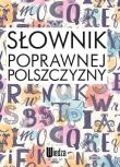 Słownik poprawnej polszczyzny. Autor: Markowski Andrzej. Dadada.pl Okładka książki Słownik poprawnej polszczyzny