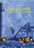 Spór o Europę. Zderzenia cywilizacji (dodruk 2019). Autor: Jaroszyński Piotr. Dadada.pl Okładka książki Spór o Europę. Zderzenia cywilizacji (dodruk 2019)