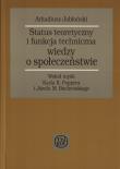 Status teoretyczny i funkcja techniczna wiedzy o społeczeństwie. Autor: Jabłoński Arkadiusz. Dadada.pl Okładka książki Status teoretyczny i funkcja techniczna wiedzy o społeczeństwie