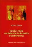 Szkoły i studia dominikanów krakowskich w średniowieczu. Autor: Zdanek Maciej. Dadada.pl Okładka książki Szkoły i studia dominikanów krakowskich w średniowieczu